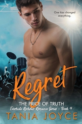 REGRET - The Price of Truth by Tania Joyce