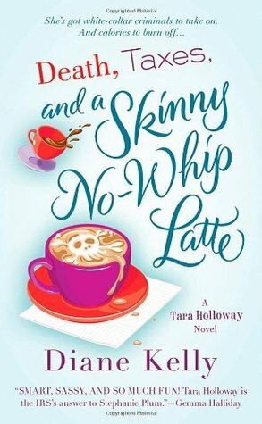 Death, Taxes, and a Skinny No-Whip Latte by Diane Kelly