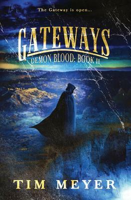 Gateways: A Novel of Supernatural Demon Horror by Tim Meyer