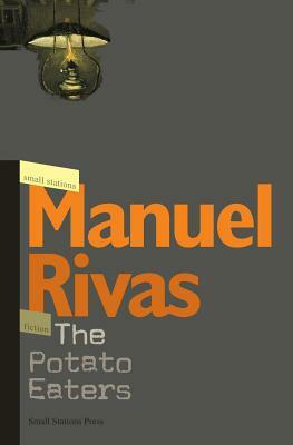 The Potato Eaters by Manuel Rivas