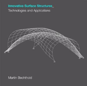 Innovative Surface Structures: Technologies and Applications by Martin Bechthold