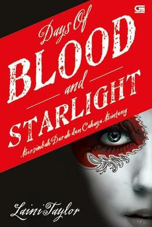 Days of Blood and Starlight - Bersimbah Darah dan Cahaya Bintang by Laini Taylor, Primadonna Angela