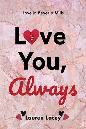 Love You, Always  by Lauren Lacey