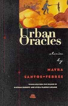 Urban Oracles: Stories by Mayra Santos-Febres