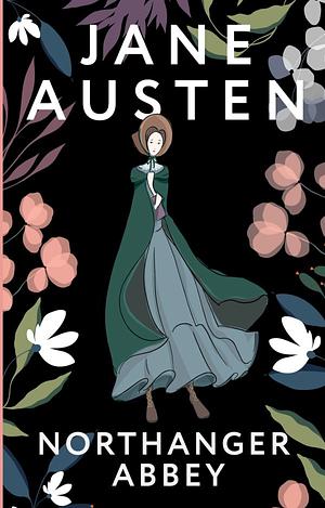 Northanger Abbey by Jane Austen