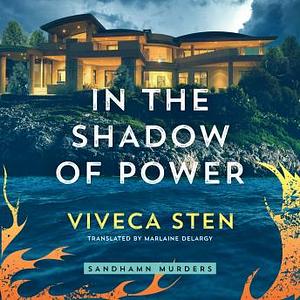 In the Shadow of Power by Viveca Sten