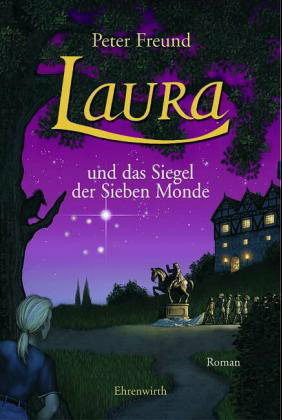 Laura und das Siegel der Sieben Monde by Peter Freund