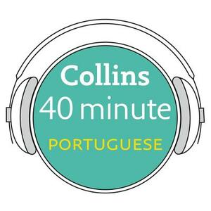 Collins 40 Minute Portuguese: Learn to Speak Portuguese in Minutes with Collins by Collins Dictionaries