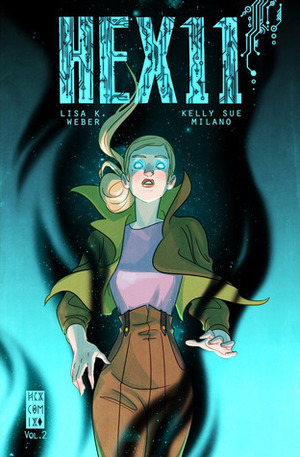 Hex11 Vol. 2 by Kelly Sue Milano, Lisa K. Weber