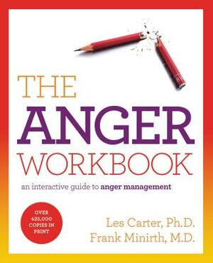 The Anger Workbook: An Interactive Guide to Anger Management by Les Carter, Frank Minirth