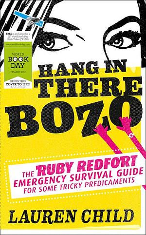 Hang in There Bozo - The Ruby Redfort Emergency Survival Guide by Lauren Child