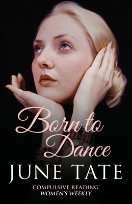 Born to Dance by June Tate