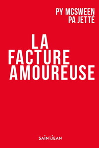 La facture amoureuse  by Pierre-Yves McSween, Paul-Antoine Jetté