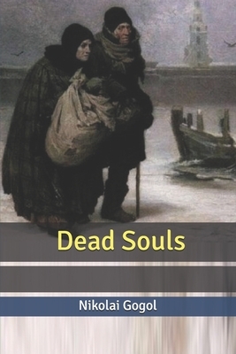 Dead Souls by Nikolai Gogol