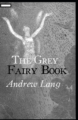 The Grey Fairy Book annotated by Andrew Lang