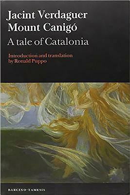 Mount Canigó: A Tale of Catalonia by Jacint Verdaguer, Ronald Puppo