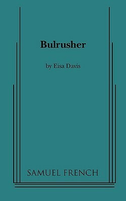 Bulrusher by Eisa Davis