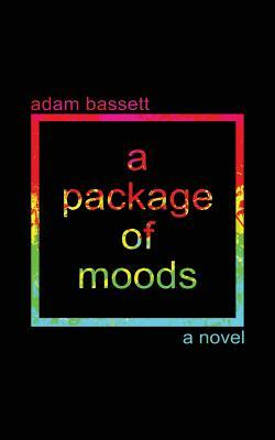 A Package of Moods by Adam Bassett