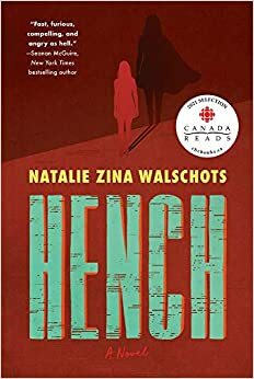 Hench by Natalie Zina Walschots