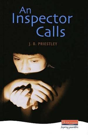 An Inspector Calls by J.B. Priestley