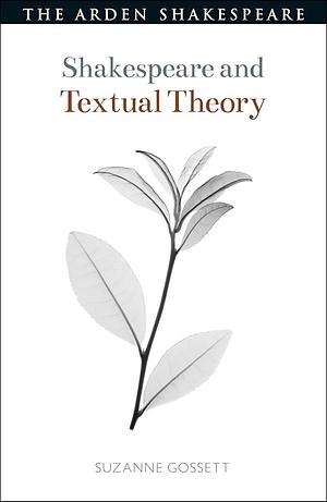 Shakespeare and Textual Theory by Evelyn Gajowski