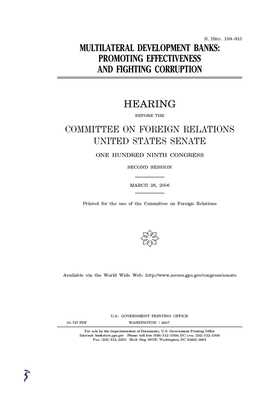 Multilateral development banks: promoting effectiveness and fighting corruption by Committee on Foreign Relations (senate), United States Congress, United States Senate