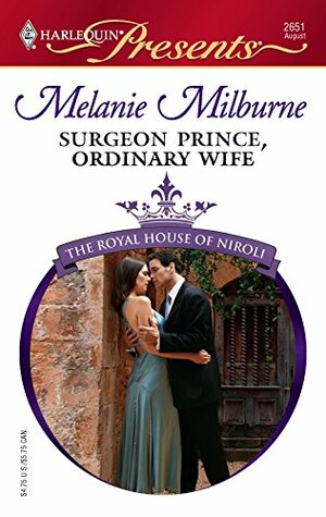 Surgeon Prince, Ordinary Wife by Melanie Milburne