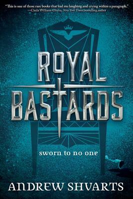 Royal Bastards by Andrew Shvarts