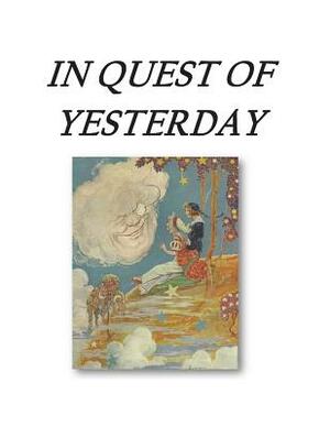 In Quest Of Yesterday by Carl H. Grabo, Steve Johnson
