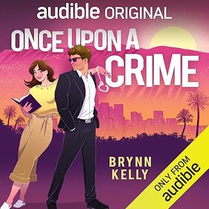 Once Upon a Crime by Brynn Kelly