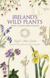 Ireland's Wild Plants by Coitir Mac, Niall Maccoitir