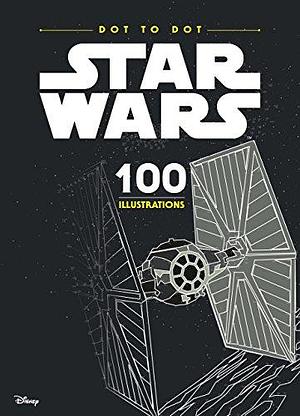 Dot to Dot: 100 Illustrations by LucasFilm Staff, Lucasfilm Ltd, Egmont Publishing UK Staff