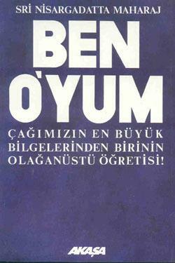 Ben O'yum Sri Nisargadatta Maharaj ile Söyleşiler by Nisargadatta Maharaj