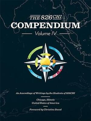 The 826CHI Compendium: Vol. 4 by 826 Chicago