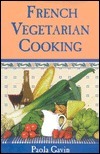 French Vegetarian Cooking by Paola Gavin
