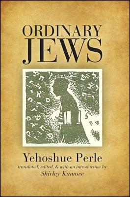 Ordinary Jews by Yehoshue Perle