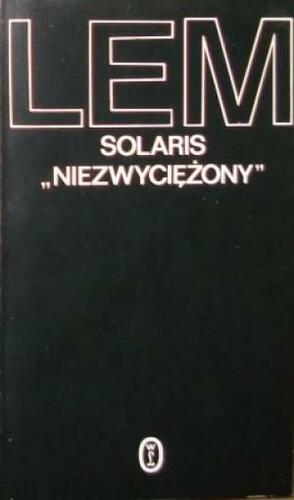 Solaris. Niezwyciężony by Stanisław Lem