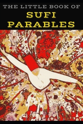 The Little Book of Sufi Parables: Short Stories on Wit and Wisdom by Nico Neruda