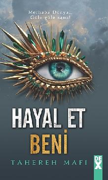 Hayal Et Beni by Tahereh Mafi