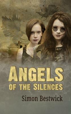 Angels of the Silences by Simon Bestwick