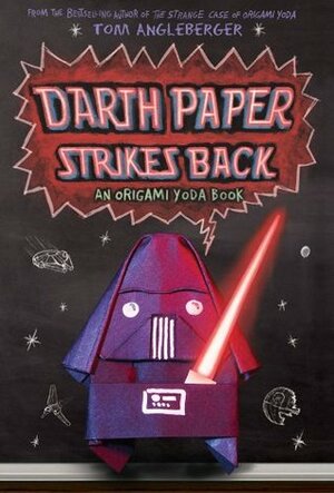 Darth Paper Strikes Back by Tom Angleberger