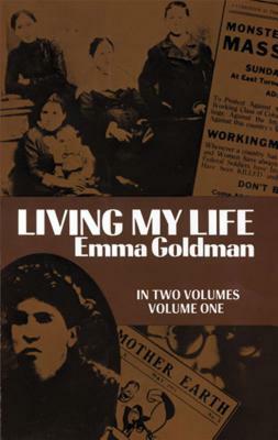  Living My Life, Vol. 1 by Emma Goldman