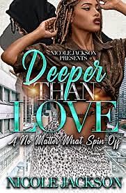 Deeper Than Love (No Matter What) by Nicole Jackson, Nicole Jackson