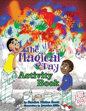 The Magical Day Activity Book by Sandra Elaine Scott