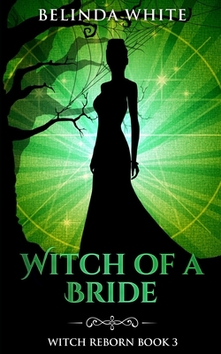 Witch of a Bride by Belinda White