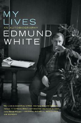 My Lives by Edmund White