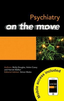 Psychiatry on the Move by Molly Douglas, Harriet Walker, Helen Casey