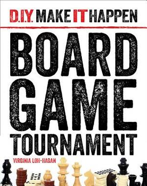 Board Game Tournament by Virginia Loh-Hagan