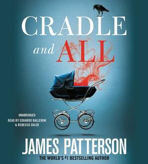 Cradle and All by James Patterson