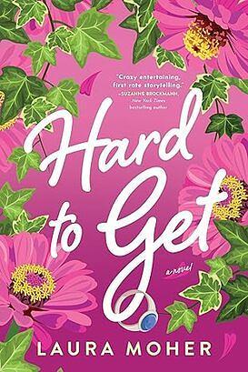 Hard to Get by Laura Moher